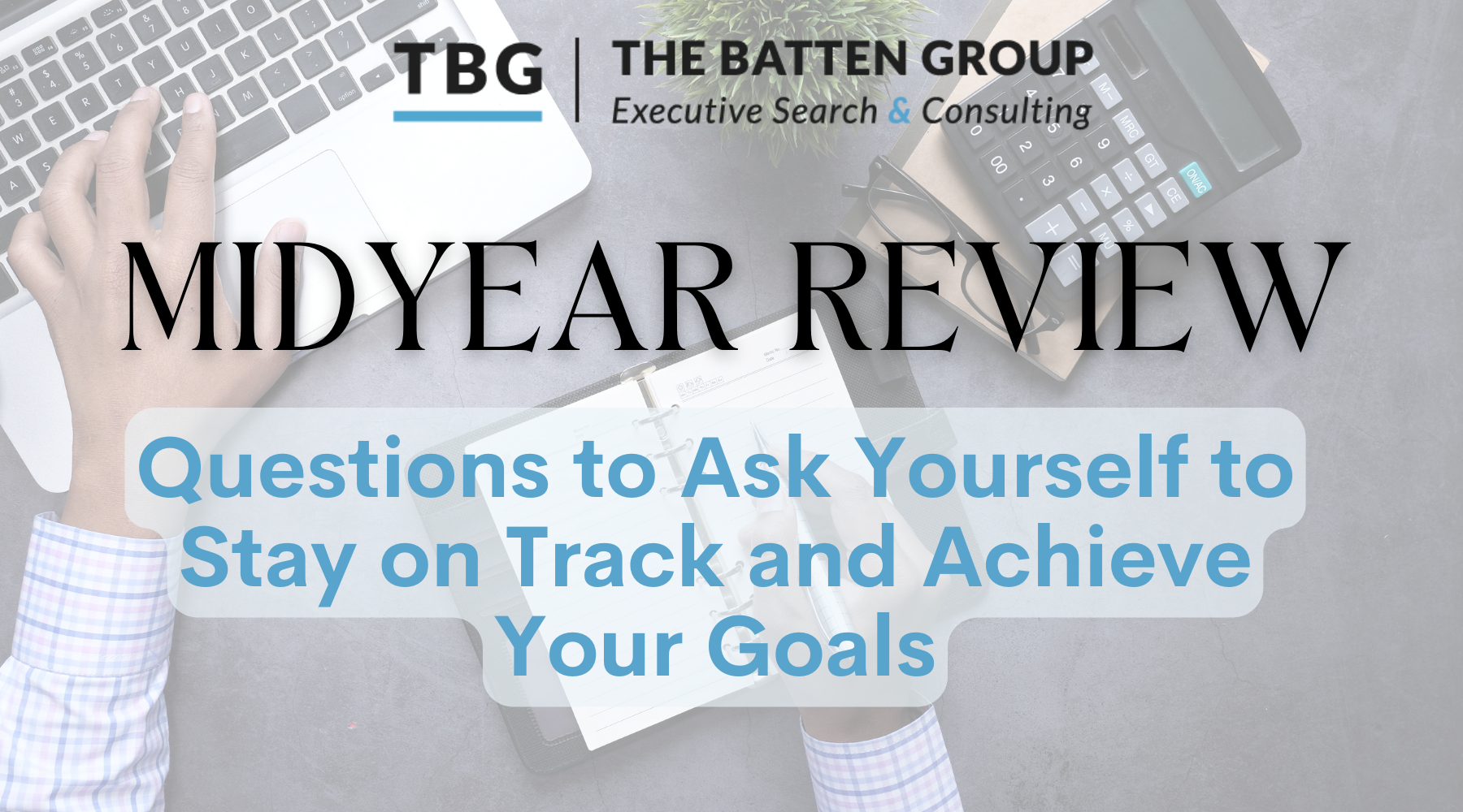 Midyear Review: Questions to Ask Yourself to Stay on Track and Achieve Your Goals